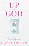 Up to God