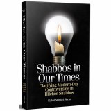 Shabbos In Our Times