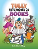 Tully Gets Hooked on Books