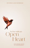 To Live with an Open Heart