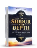The Siddur with Depth-Ashkenaz
