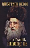 A Tzaddik Among Us
