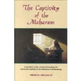 THE CAPTIVITY OF THE MAHARAM