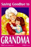 Saying Goodbye To Gandma