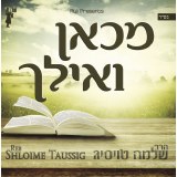 Shloime Taussig-M'kaan V'eilac