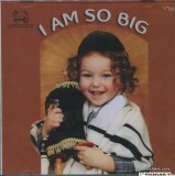 I Am So Big