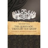 The Queen You Thought You Knew