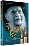 Shabbos With Rav Pam