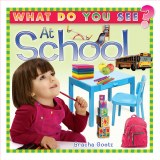 What Do You See at School?