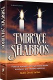 Embrace Shabbos