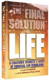 The Final Solution Is Life