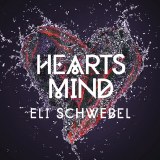 Eli Schwebel -  Hearts Mind