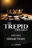 The Trepid Trilogy #3