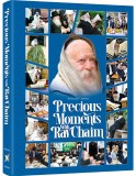 Precious Moments w/Rav Chaim