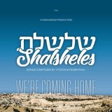 Shalsheles V7 We'reComing Home