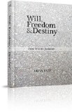 Will, Freedom, and Destiny