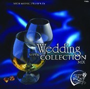 Wedding Super Collection Mix