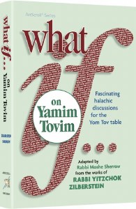 What If.. on Yamim Tovim