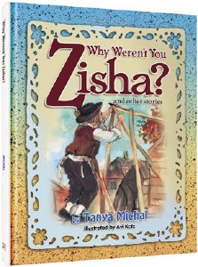 WHY WEREN'T YOU ZISHA