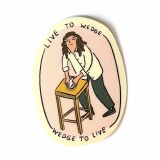 Live To Wedge Sticker