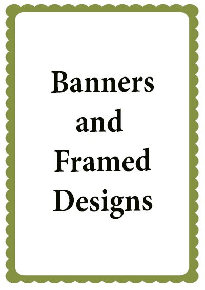 Banners and Framed Designs