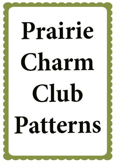 Prairie Charm Club Patterns