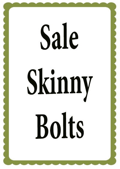 Sale Skinny Bolts
