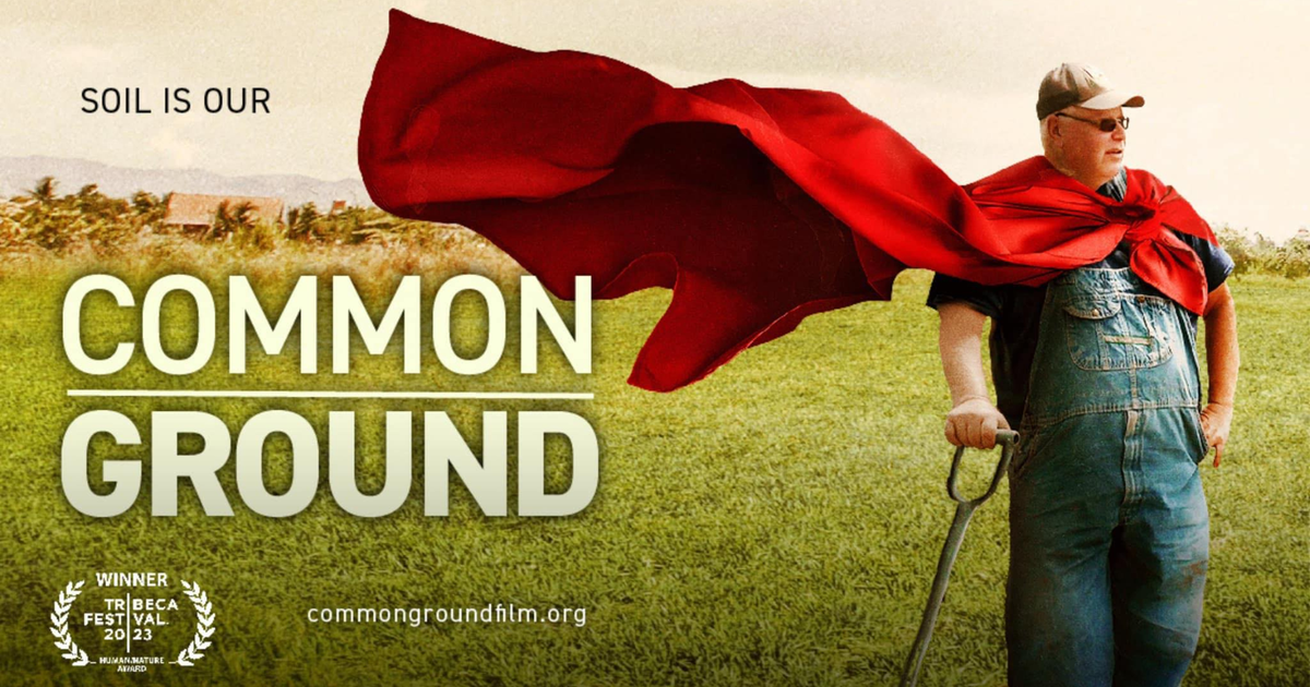 Movie Premiere: Common Ground and Farm Tour