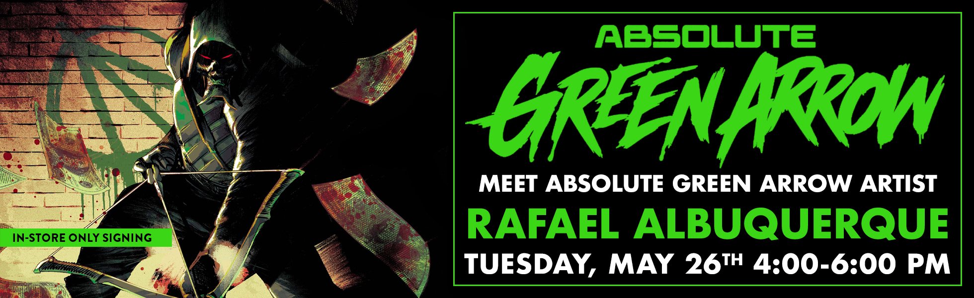 Meet Absolute Green Arrow Artist Rafael Albuquerque Tuesday, May 26th from 4:00-6:00 PM - IN-STORE ONLY SIGNING